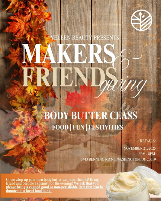 Makers & Friendsgiving | Body Butter Class